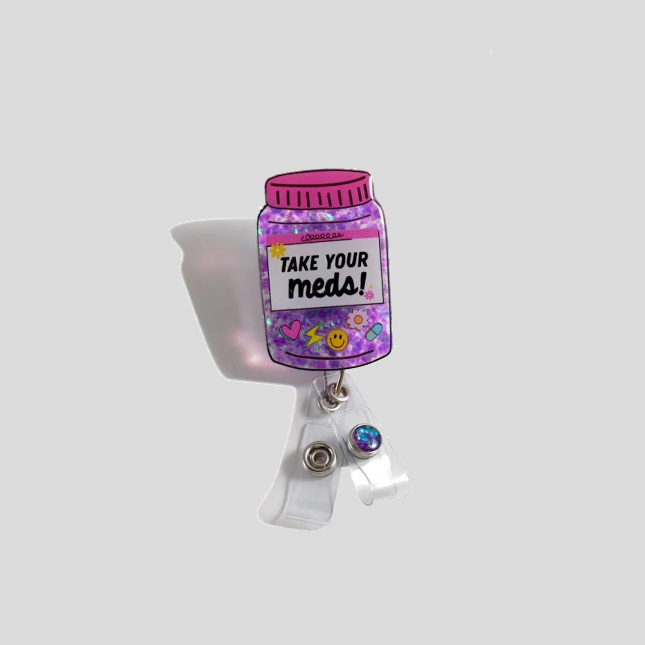 Glitterific Take Your Meds! Badge Holder